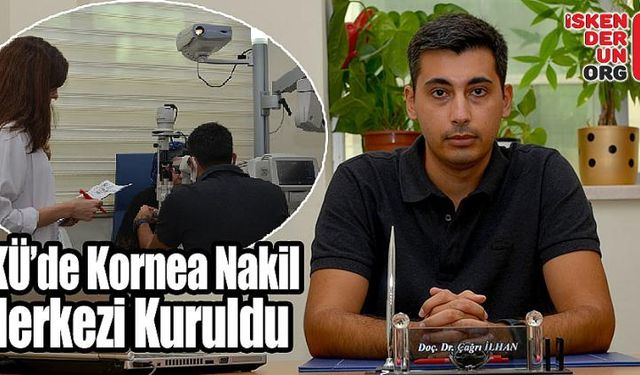 MKÜ’de Kornea Nakil Merkezi Kuruldu