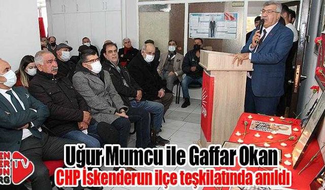 Mumcu ve Gaffar Okan, CHP İlçe teşkilatında anıldı