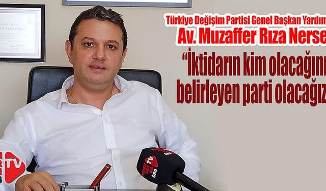 “İktidarın kim olacağını belirleyen parti olacağız!”