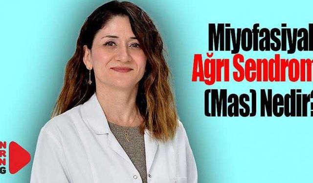 Miyofasiyal Ağrı Sendromu (Mas) Nedir?