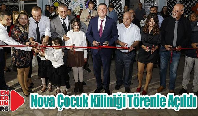 Nova Çocuk Kiliniği Törenle Açıldı