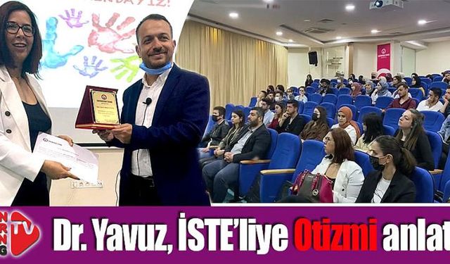 Dr. Yavuz, İSTE’liye otizmi anlattı