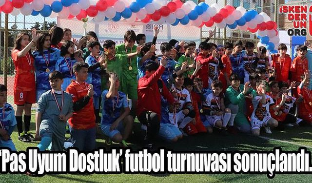 ‘Pas Uyum Dostluk’ futbol turnuvası sonuçlandı…