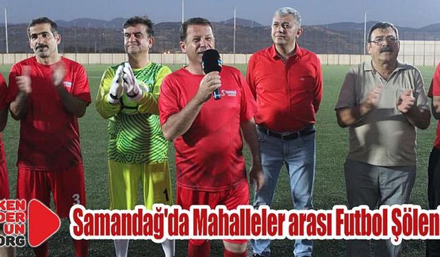 Samandağ'da Mahalleler arası Futbol Şöleni