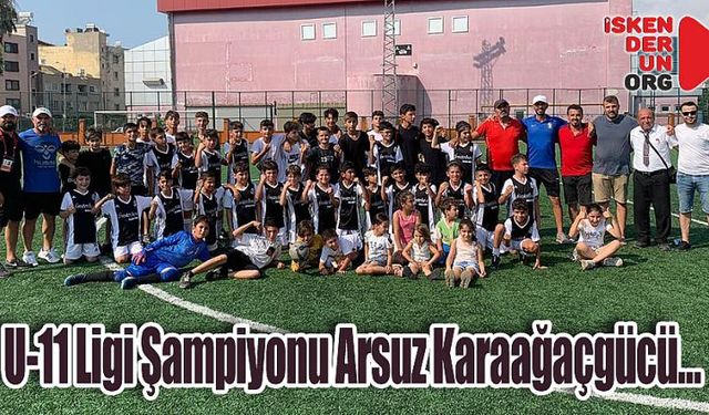 U-11 Ligi Şampiyonu Arsuz Karaağaçgücü…