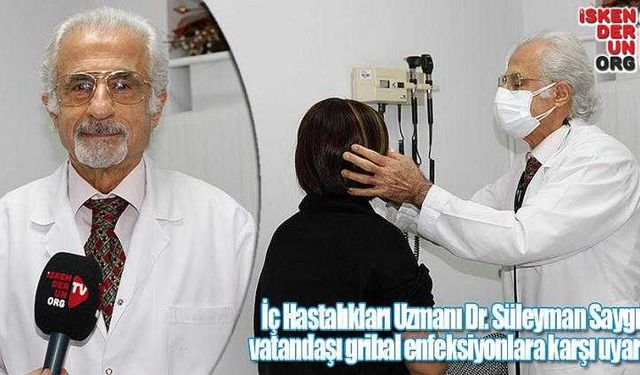 Dr. Saygılı'dan vatandaşa gribal enfeksiyon uyarsı…