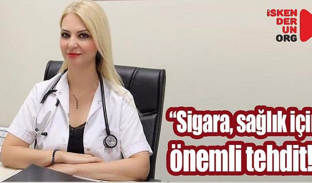 Sigara, sağlığınızı tehdit ediyor     