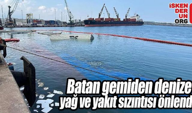 Batan gemiden denize yağ ve yakıt sızıntısı önlemi...