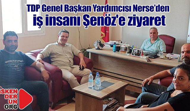 TDP’li Nerse’den iş insanı Şenöz'e ziyaret