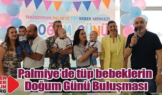 Tüp Bebekler Doğum Gününde Buluştu