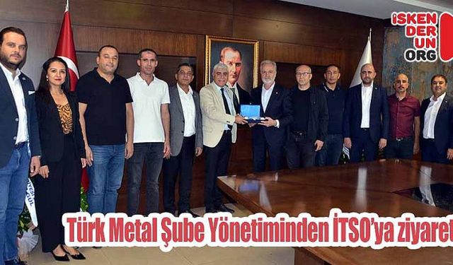      Türk Metal Şube Yönetiminden İTSO’ya ziyareti