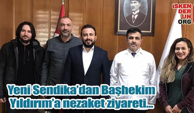 Yeni Sendika’dan Başhekim Veysel Yıldırıma Ziyaret