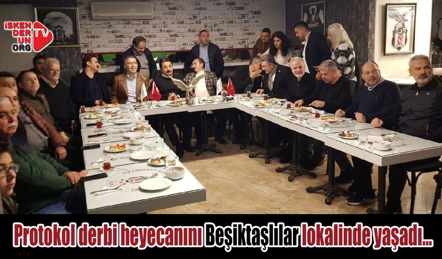 Protokolün Beşiktaşlılar lokalinde derbi heyecanı…