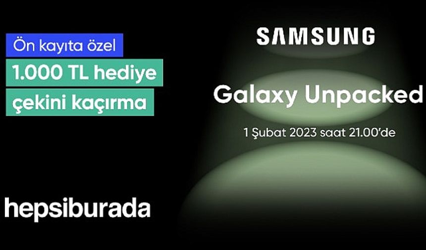 Hepsiburada’dan Samsung Yeni Galaxy Serisine Özel 1.000 TL’lik Kupon Hediye
