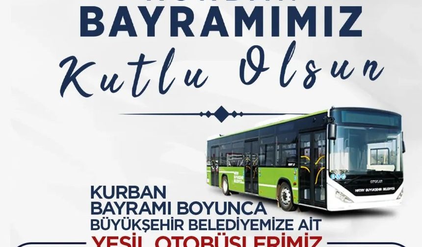 Yeşil otobüsler Bayramda Ücretsiz