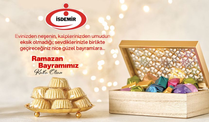 İsdemir Ramazan Bayramı Kutlama mesajı