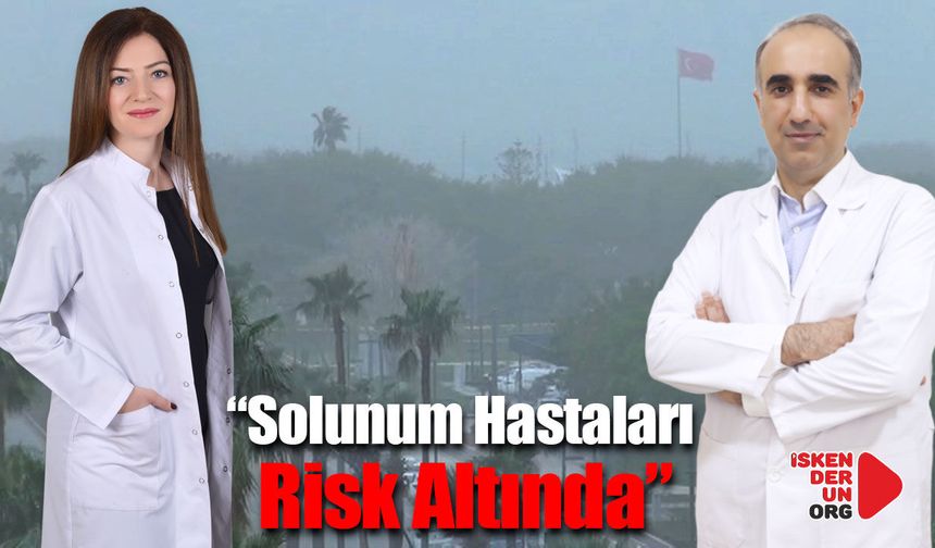 “Solunum Hastaları Risk Altında”
