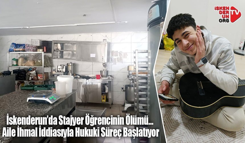İskenderun’da Stajyer Öğrencinin Kahreden Ölümü…