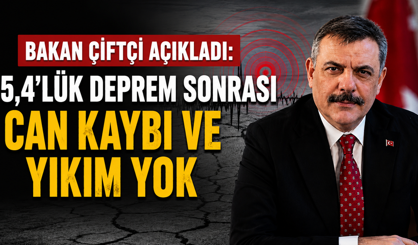 5,4’lük Deprem Sonrası Can Kaybı ve Yıkım Yok!