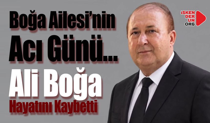 Ali Boğa Hayatını Kaybetti