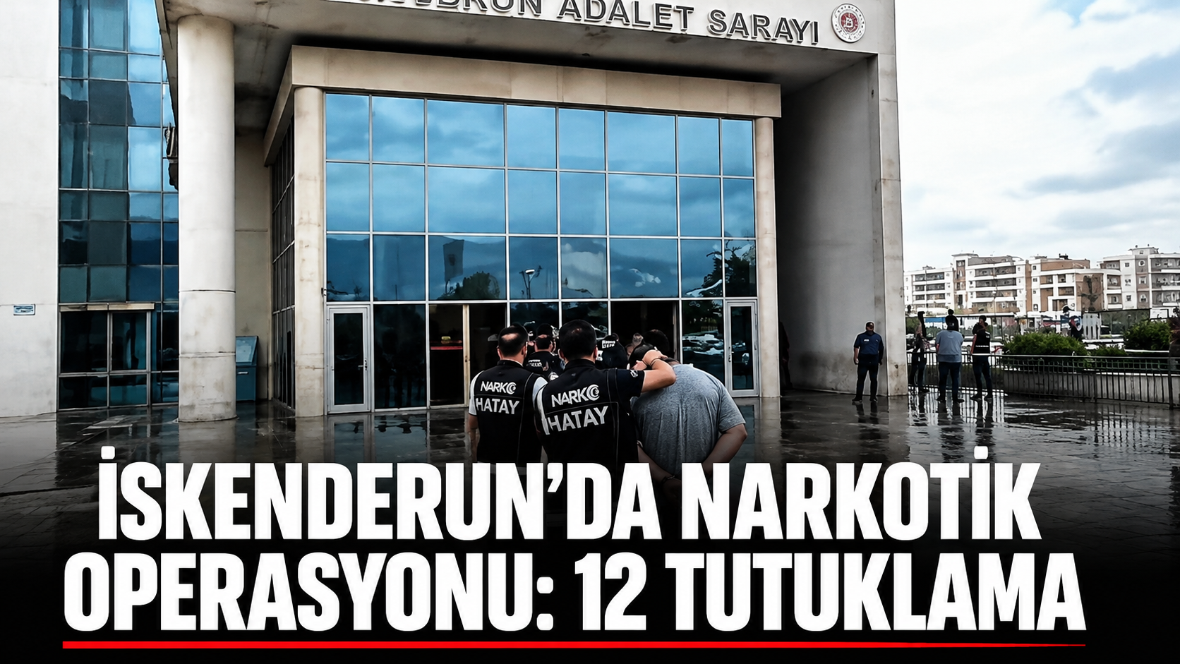 İskenderun’da Narkotik Operasyonları…